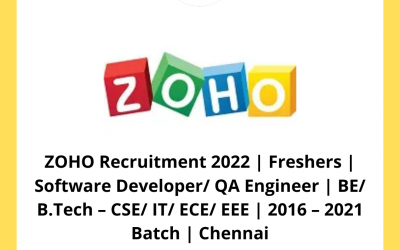 ZOHO Recruitment 2022 | Freshers | Software Developer/ QA Engineer | BE/ B.Tech – CSE/ IT/ ECE/ EEE | 2016 – 2021 Batch | Chennai