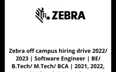 Zebra off campus hiring drive 2022/ 2023 | Software Engineer | BE/ B.Tech/ M.Tech/ BCA | 2021, 2022, 2023 batch | Bangalore