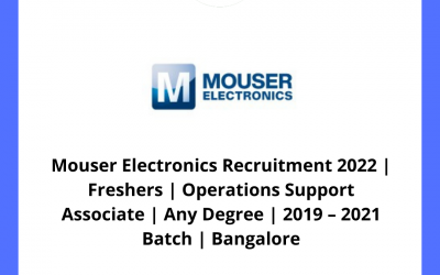 Mouser Electronics Recruitment 2022 | Freshers | Operations Support Associate | Any Degree | 2019 – 2021 Batch | Bangalore
